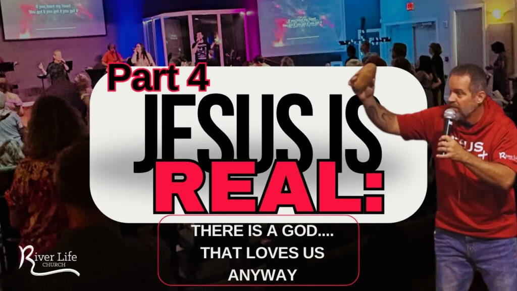Jesus is Real Part 4