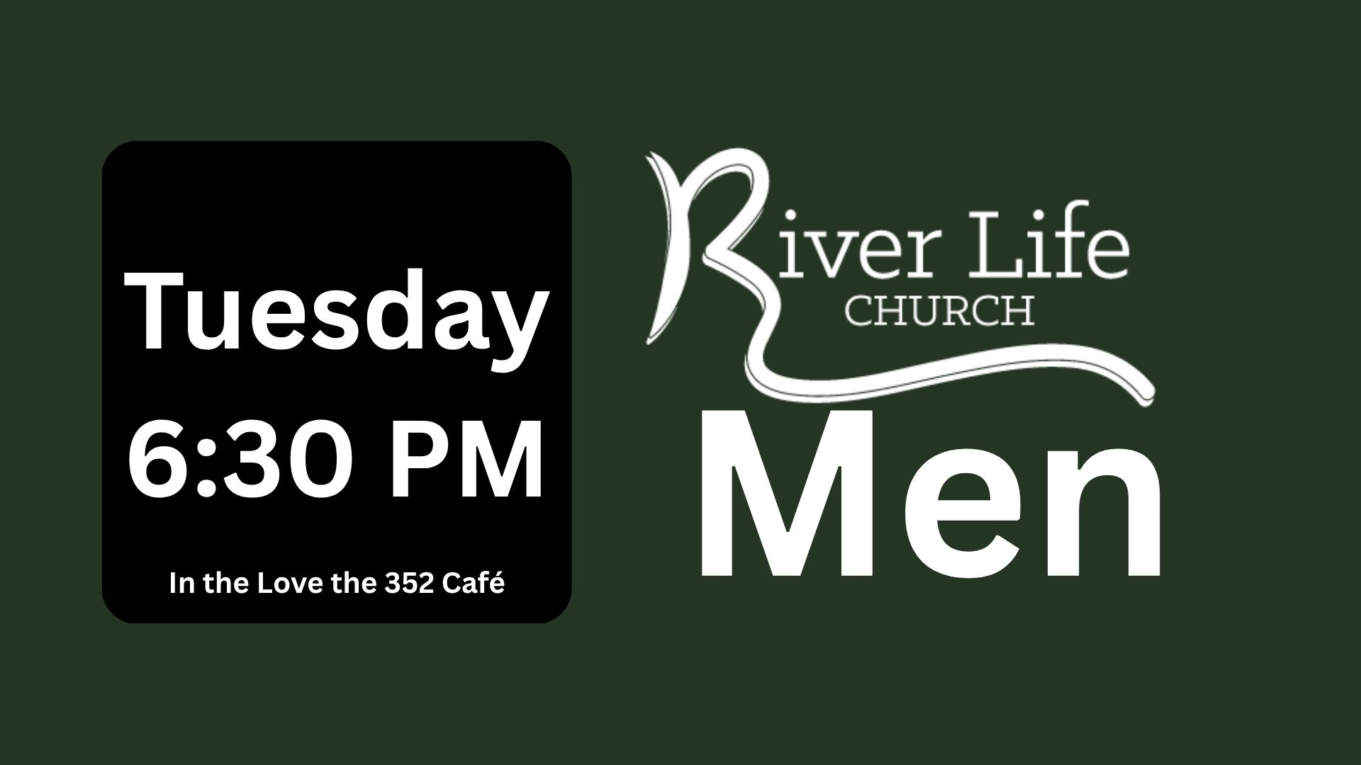 River Life Men Meet Weekly